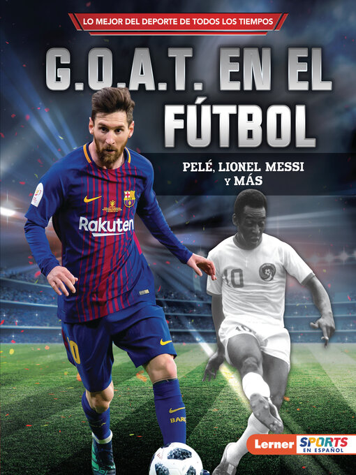 Title details for G.O.A.T. en el fútbol (Soccer's G.O.A.T.) by Jon M. Fishman - Available